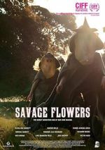 Watch Savage Flowers Sflix