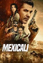 Watch Mexicali Sflix
