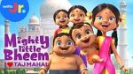 Watch Mighty Little Bheem: I Love Taj Mahal (Short 2022) Sflix