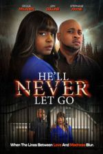 Watch He\'ll Never Let Go Sflix