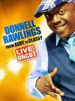 Watch Donnell Rawlings: From Ashy to Classy Sflix