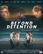 Watch Beyond Detention Sflix