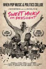 Watch Sweet Micky for President Sflix