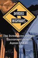 Watch Divided Highways: The Interstates and the Transformation of American Life Sflix