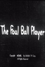 Watch The Foul Ball Player Sflix