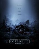Watch The Lost Relic: A Star Wars Story (Short 2023) Sflix