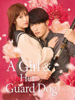 Watch A Girl & Her Guard Dog Sflix