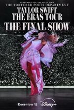 Watch Taylor Swift: The Eras Tour - The Final Show Sflix