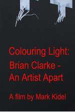 Watch Colouring Light: Brian Clarle - An Artist Apart Sflix