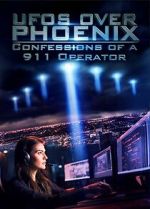 Watch UFOs Over Phoenix: Confessions of a 911 Operator Sflix