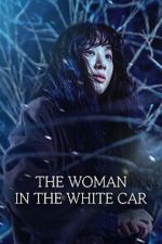 Watch The Woman in the White Car Sflix