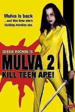 Watch Mulva 2 Kill Teen Ape Sflix