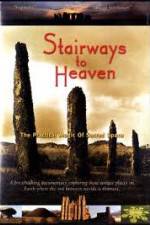 Watch Stairways to Heaven : The Practical Magic of Sacred Space Sflix