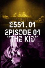 Watch 2551.01 - The Kid Sflix