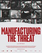 Watch Manufacturing the Threat Sflix
