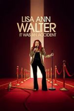 Watch Lisa Ann Walter: It Was an Accident Sflix