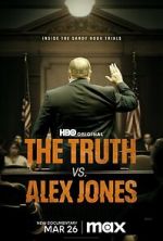 Watch The Truth vs. Alex Jones Sflix