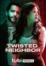 Watch Twisted Neighbor Sflix