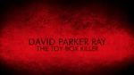 Watch David Parker Ray: The Toy Box Killer Sflix