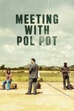 Watch Meeting with Pol Pot Sflix