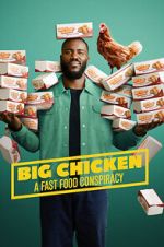 Watch Big Chicken: A Fast Food Conspiracy Sflix