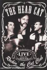 Watch Head Cat - Rockin' The Cat Club: Live From The Sunset Strip Sflix