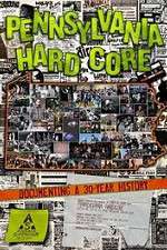 Watch Pennsylvania Hardcore Sflix