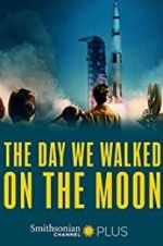 Watch The Day We Walked On The Moon Sflix