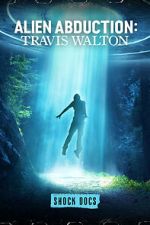 Watch Alien Abduction: Travis Walton Sflix