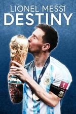 Watch Lionel Messi: Destiny (TV Special 2023) Sflix