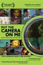 Watch Put the Camera on Me Sflix