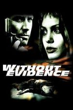 Watch Without Evidence Sflix