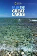 Watch Drain The Great Lakes Sflix