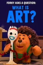 Watch Forky Asks a Question: What Is Art? Sflix