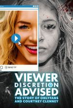 Watch Viewer Discretion Advised: The Story of OnlyFans and Courtney Clenney Sflix