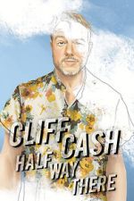 Watch Cliff Cash: Half Way There Sflix