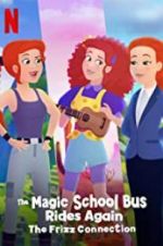 Watch The Magic School Bus Rides Again: The Frizz Connection Sflix
