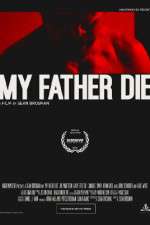 Watch My Father Die Sflix