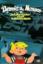 Watch Dennis the Menace in Mayday for Mother Sflix