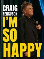 Watch Craig Ferguson: I\'m So Happy (TV Special 2024) Sflix