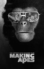 Watch Making Apes: The Artists Who Changed Film Sflix