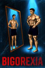 Watch Bigorexia Sflix