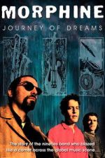 Watch Morphine: Journey of Dreams Sflix