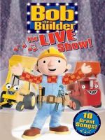 Watch Bob the Builder: The Live Show Sflix