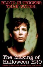 Watch Halloween H20: Blood Is Thicker Than Water - The Making of Halloween H20 Sflix
