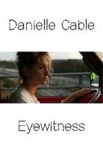 Watch Danielle Cable: Eyewitness Sflix