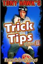 Watch Tony Hawk\'s Trick Tips Vol. 2 - Essentials of Street Sflix