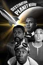 Watch Destination Planet Negro Sflix