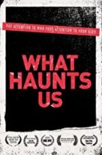Watch What Haunts Us Sflix