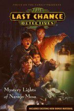 Watch The Last Chance Detectives Mystery Lights of Navajo Mesa Sflix